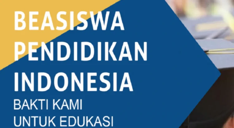 Menuju Masa Depan Cerah, Pendaftaran Beasiswa Pendidikan Indonesia 2024